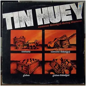 Tin Huey - Contents Dislodged During Shipment