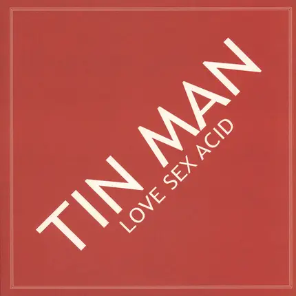Tin Man - Love Sex acid