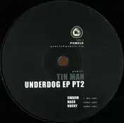 Tin Man - Underdog EP 2