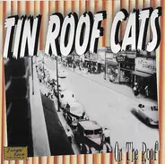 Tin Roof Cats - On The Roof