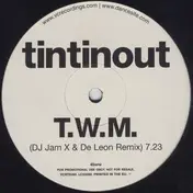 tin tin out - T.W.M.