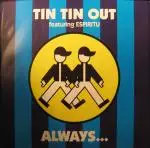 Tin Tin Out Featuring Espiritu - Always (Something There To Remind Me)