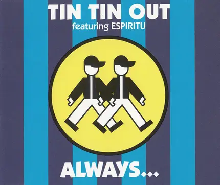 Tin Tin Out Featuring Espiritu - Always...