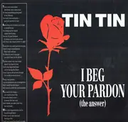 12inch Vinyl Single - Tin Tin - I Beg Your Pardon (The Answer)