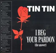 Tin Tin - I Beg Your Pardon (The Answer)