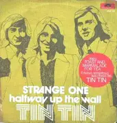 7inch Vinyl Single - Tin Tin - Strange One / Halfway Up The Wall