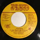7inch Vinyl Single - Tiny Bonds - Friends (I Just Want'a Be Friends) - Promo