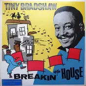 Tiny Bradshaw - Breakin' Up The House