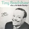 LP - Tiny Bradshaw - I'm A Hi-Ballin' Daddy