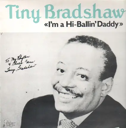 Tiny Bradshaw - I'm A Hi-Ballin' Daddy