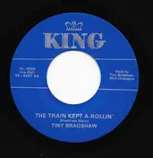 Tiny Bradshaw - The Train Kept A-Rollin' / Knockin' Blues