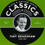 Tiny Bradshaw - The Chronological Tiny Bradshaw 1934-1947