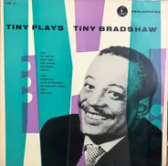 Tiny Bradshaw - Tiny Plays