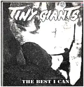 10'' - Tiny Giants - The Best I Can