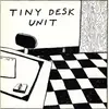 LP - Tiny Desk Unit - Tiny Desk Unit