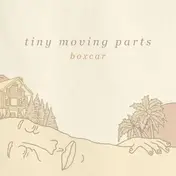 Tiny Moving Parts - Pleasent Living