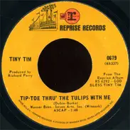 Tiny Tim - Tip-Toe Thru' The Tulips With Me