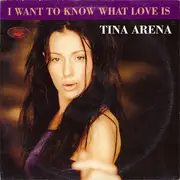 12inch Vinyl Single - Tina Arena - I Want To Know What Love Is