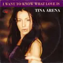 12inch Vinyl Single - Tina Arena - I Want To Know What Love Is