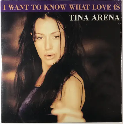 Tina Arena - I Want To Know What Love Is