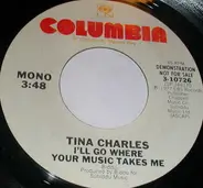 Tina Charles - I'll Go Where Your Music Takes Me