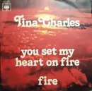 7inch Vinyl Single - Tina Charles - You Set My Heart On Fire / Fire