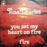Tina Charles - You Set My Heart On Fire / Fire