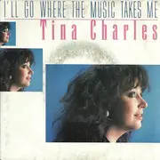7inch Vinyl Single - Tina Charles - I'll Go Where The Music Takes Me