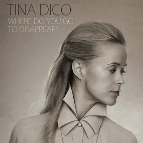 Tina - Where Do You Go To Disappear?
