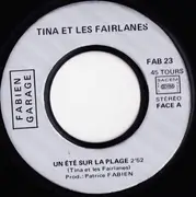 7inch Vinyl Single - Tina Et Les Fairlanes - Un Été Sur La Plage