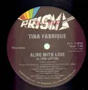 12'' - Tina Fabrique - Alive With Love (A Love Letter)
