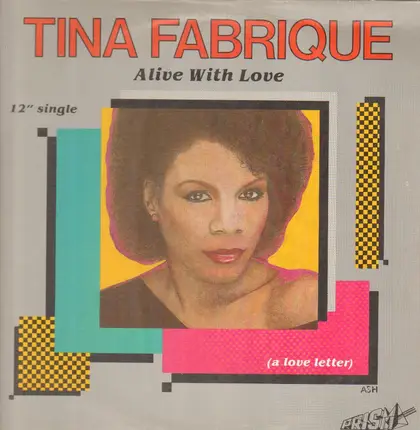 Tina Fabrique - Alive With Love (A Love Letter)