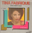 12inch Vinyl Single - Tina Fabrique - Alive With Love (A Love Letter)