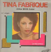 Tina Fabrique - Alive With Love (A Love Letter)