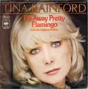 7inch Vinyl Single - Tina Rainford - Fly Away Pretty Flamingo