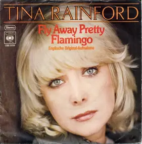 Tina Rainford - Fly Away Pretty Flamingo / Tiger Rider