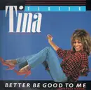 12'' - Tina Turner - Better Be Good To Me