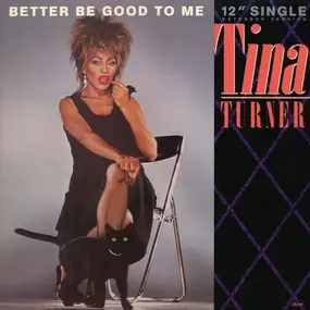 Tina Turner - Better Be Good To Me