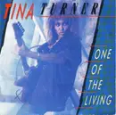 7inch Vinyl Single - Tina Turner - One Of The Living - Silver Injection Labels