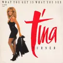 12inch Vinyl Single - Tina Turner - What You Get Is What You See