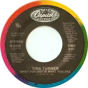 7inch Vinyl Single - Tina Turner - What You Get Is What You See