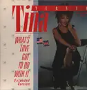 12inch Vinyl Single - Tina Turner - What's Love Got To Do With It (Extended Version)