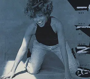 Tina Turner - Why Must We Wait Until Tonight