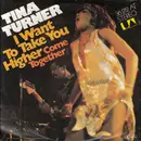 7inch Vinyl Single - Tina Turner - I Want To Take You Higher