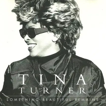Tina Turner - Something Beautiful Remains