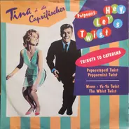 Tina Und Die Caprifischer - Hey, Let's Twist - Potpourri (Tribute To Caterina)