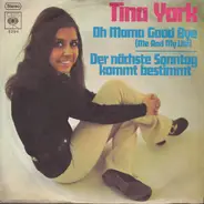 Tina York - Oh Mama Good Bye / Der Nächste Sonntag Kommt Bestimmt