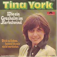 Tina York - Wie Ein Grashalm Im Herbstwind