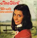 7inch Vinyl Single - Tina York - Wir Seh'n Uns Wieder / Wenn Engel Reisen, Lacht Der Himmel