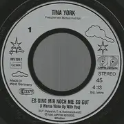 7inch Vinyl Single - Tina York - Es Ging Mir Noch Nie So Gut